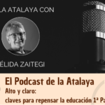 Alto y claro: claves para repensar la educación. 1ª Parte