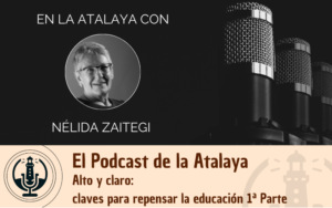 Lee más sobre el artículo Alto y claro: claves para repensar la educación. 1ª Parte