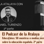 Educafakes: 50 mentiras o medias verdades sobre la educación española. 2ª parte